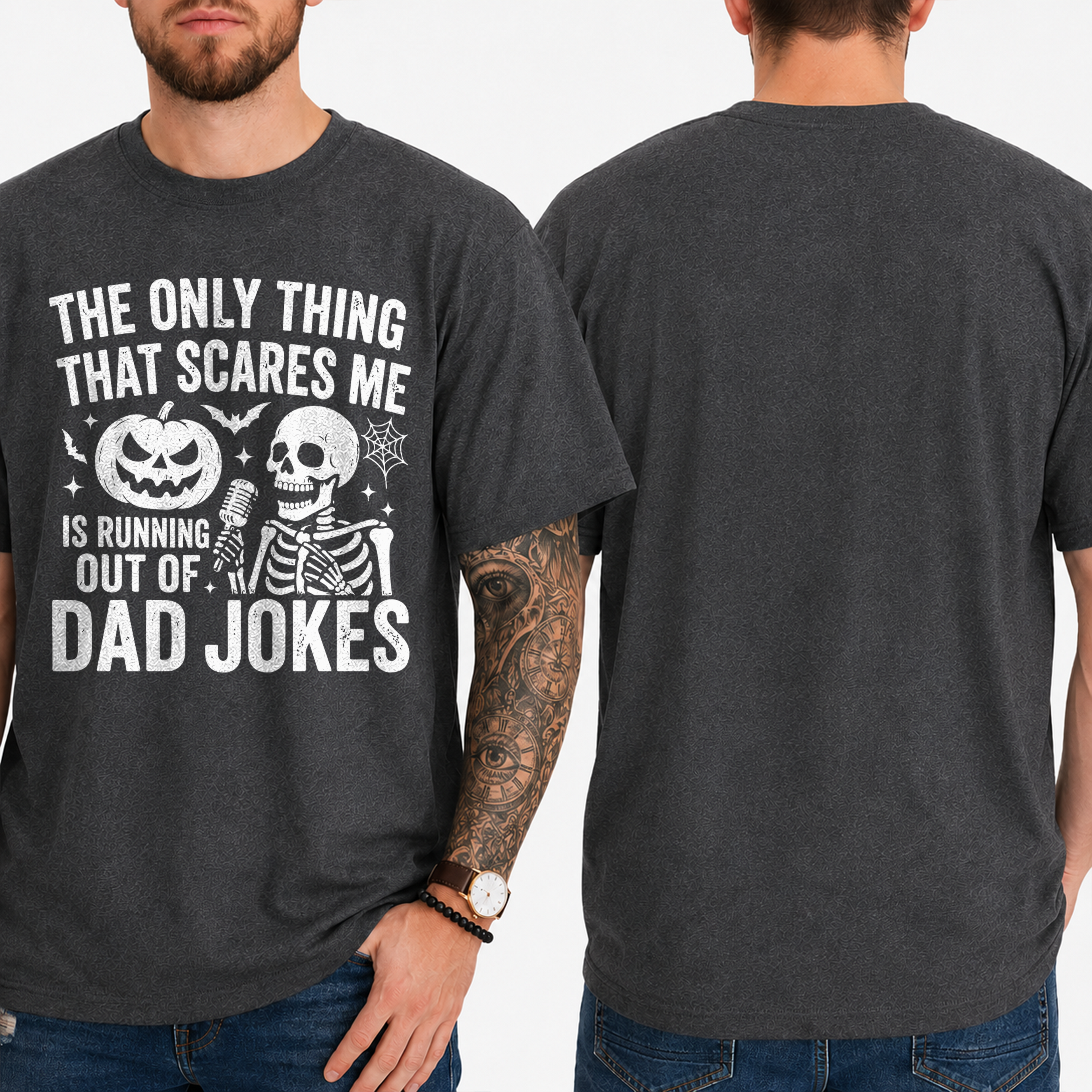 "The Only Thing That Scares Me Is Running Out Of Dad Jokes" T-Shirt