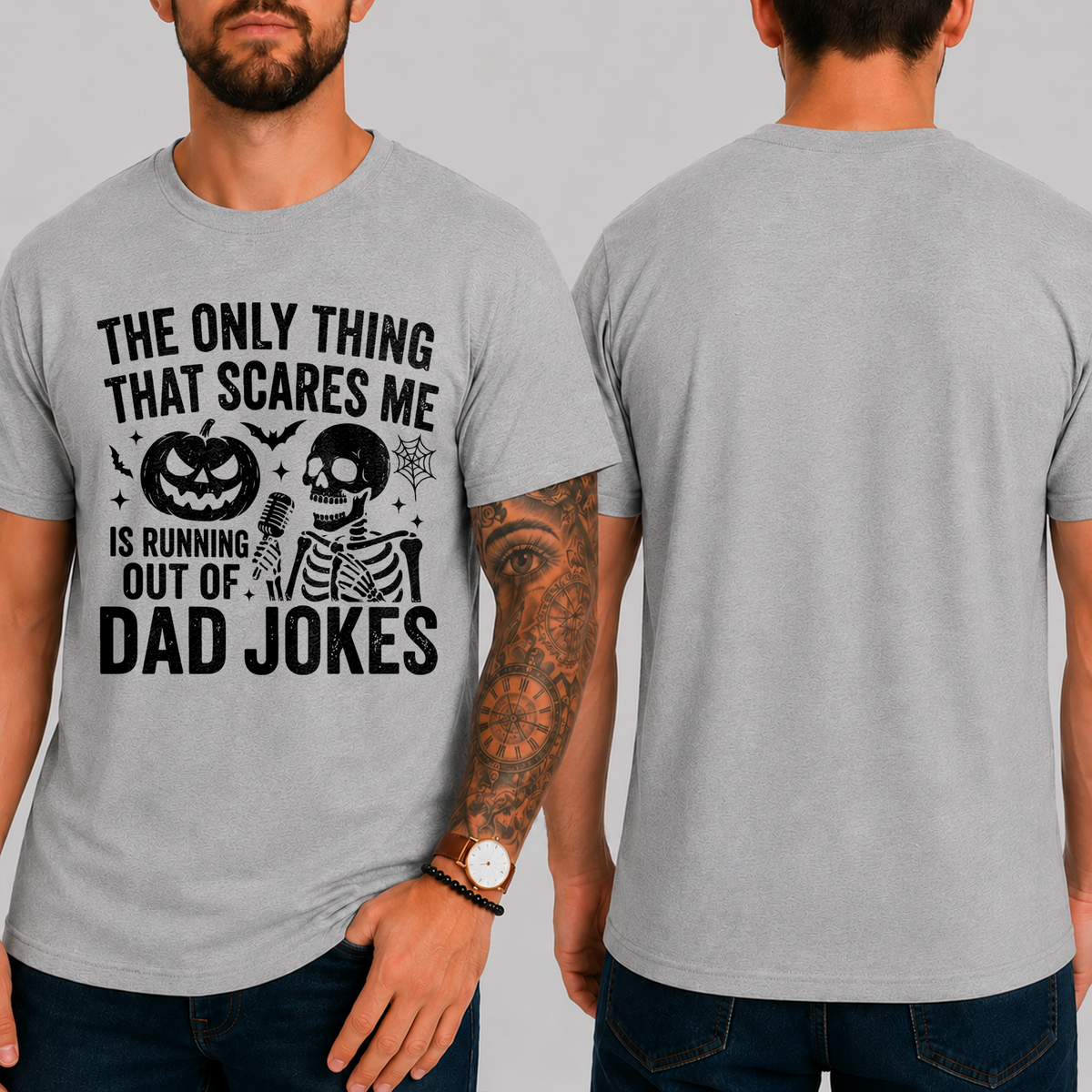 "The Only Thing That Scares Me Is Running Out Of Dad Jokes" T-Shirt